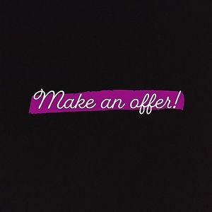 MAKE ANY REASONABLE OFFER !